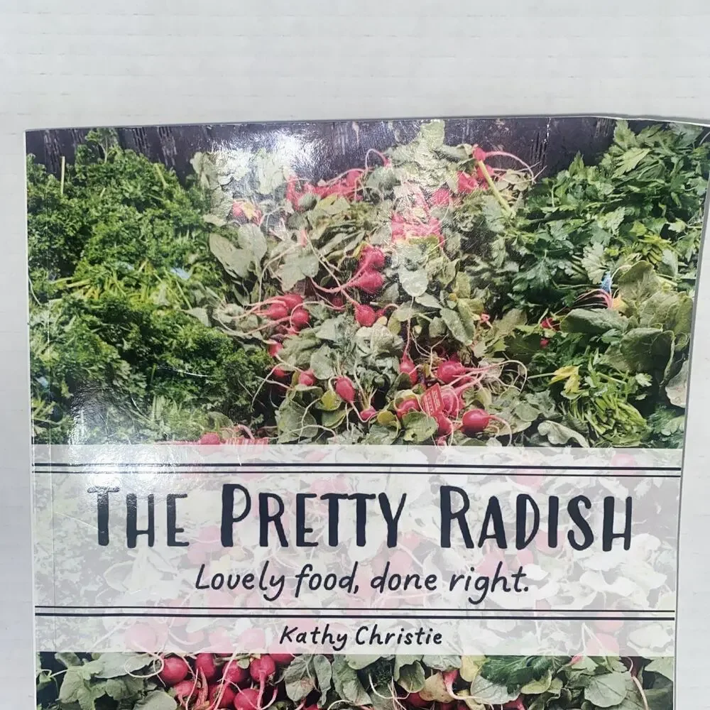 The Pretty Radish: Lovely food, done right Paperback Book 9798218637217